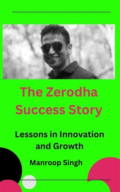 The Zerodha Success Story: Lessons in Innovation and Growth eBook ... 