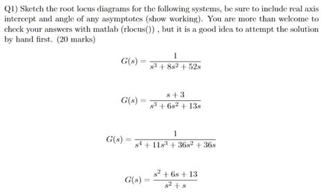 Q1 Sketch The Root Locus Diagrams For The Following Chegg