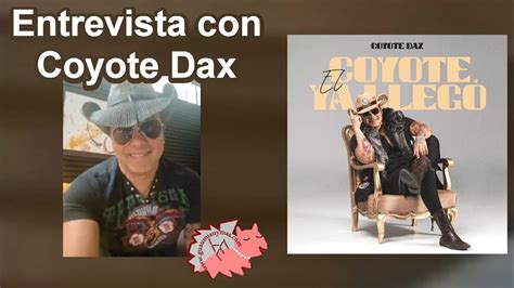 Coyote Dax Entrevista Para Guau Miau Y M S Youtube