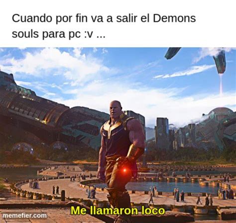 Memefier Meme Cuando Por Fin Va A Salir El Demons Souls Para Pc V