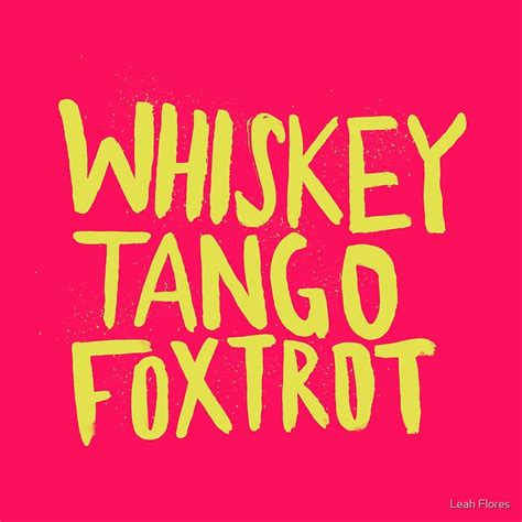 Whiskey Tango Foxtrot Color Edition By Leah Flores Redbubble