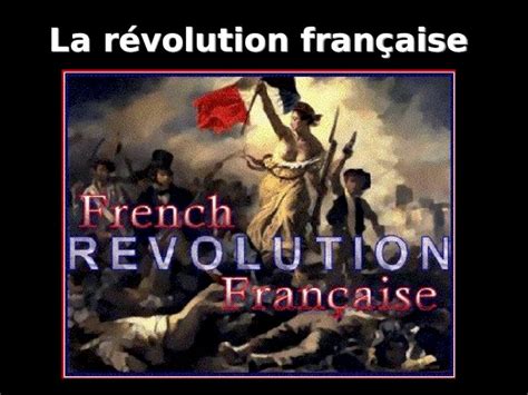 Ppt La R Volution Fran Aise Pourquoi Pourquoi Pourquoi Est Ce Qu Il