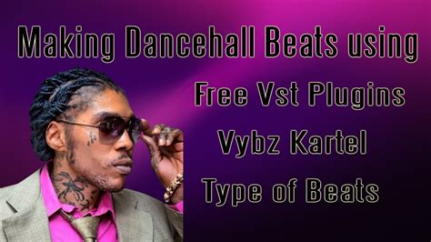 Making Dancehall Beat Using Free Vst Plugins 2024 Vybz Kartel