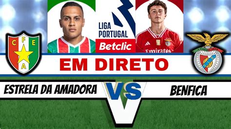 Estrela Da Amadora X Benfica Em Direto Liga Portugal Betclic