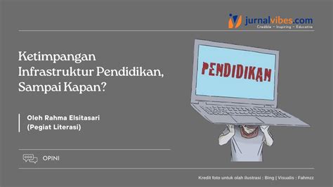 Ketimpangan Infrastruktur Pendidikan Sampai Kapan Jurnalvibes