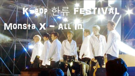 K Pop 한류 Festival Monsta X 몬스타엑스 All In 걸어 Youtube