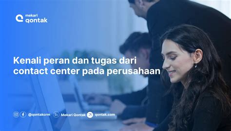 contact center pengertian manfaat  perbedaan  call center
