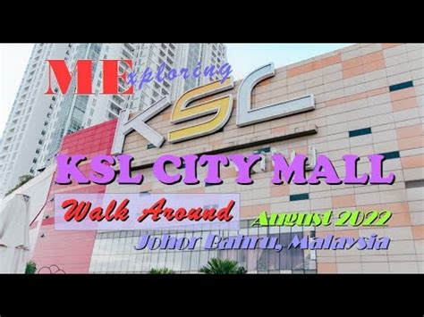 Johor Bahru Malaysia Ksl City Mall Walk Around On August