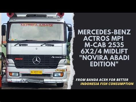 Kembali Bertemu Dengan Mercedes Benz Actros MP1 2535 Novira Abadi Yang