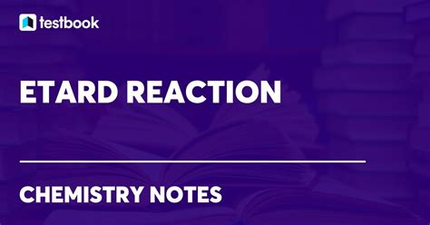 Etard Reaction: Learn Mechanism, Equation & Application