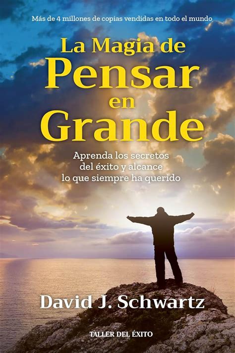 La Magia De Pensar En Grande Schwartz David J Mx Libros