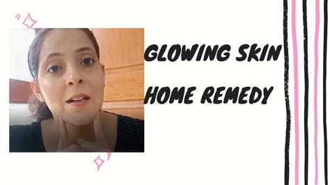 Diy Home Made Easy Remedy For Glowing Skin Youtube