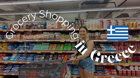 Come Grocery Shopping With Us In Rhodes Greece Greek Supermarket