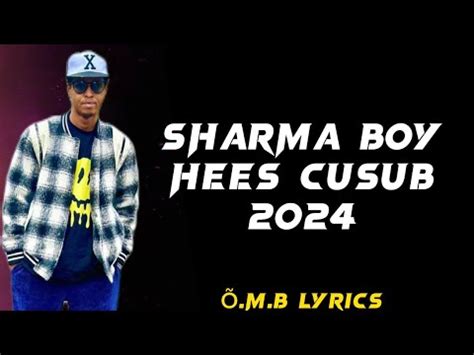 Sharma Boy Hees Cusub Kasheekee Lyrics Omb Youtube