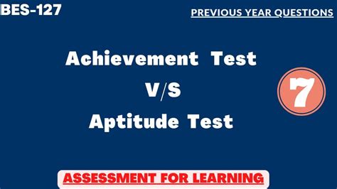 Achievement Test Vs Aptitude Testbes 127assessment For Learningedu