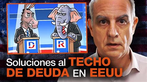 Atenci N Soluciones Al Techo De Deuda En Eeuu Youtube