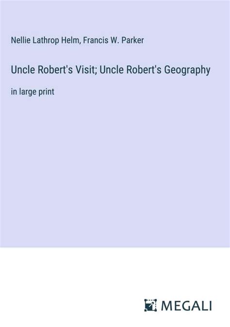 Uncle Roberts Visit Uncle Roberts Geography Nellie Lathrop Helm