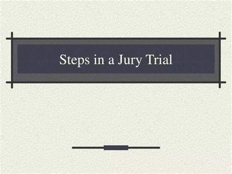 Ppt Steps In A Jury Trial Powerpoint Presentation Free Download Id