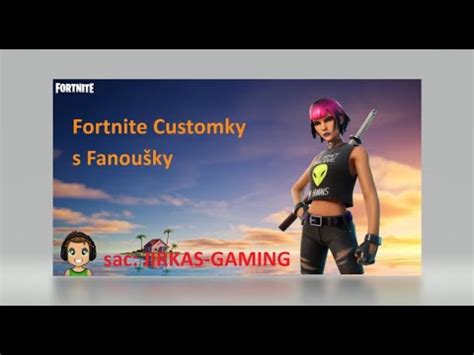 Livefortnite Scirmy Customky Pokec Chill Sac Jirkas Gaming