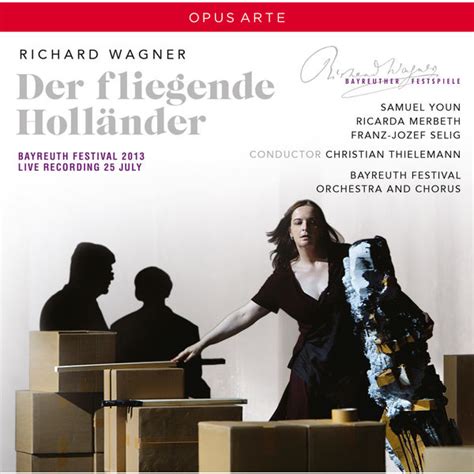 Wagner Der fliegende Holländer WWV 63 Live Bayreuther