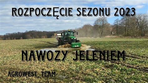 Rozpocz Cie Sezonu Nawozy Na Rzepak Johndeere W Roli G Wnej