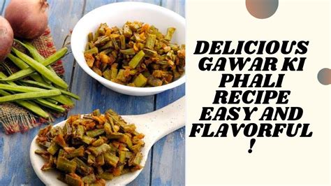 Gawar Phali Ki Sabzi New And Delicious Gawar Phali Recipe