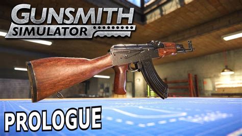 Gunsmith Simulator Prologue First Look Guns Guns Guns Bangbang Youtube