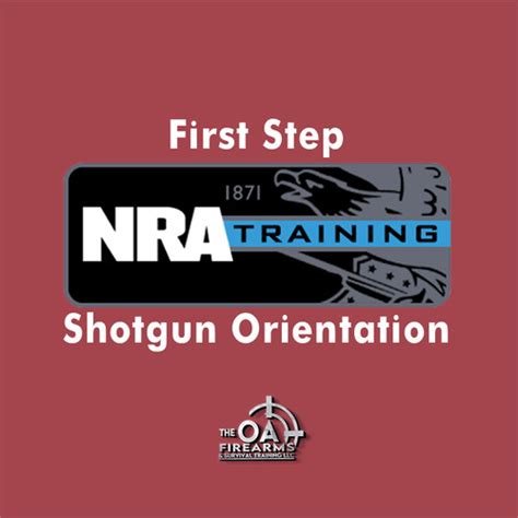 Nra First Steps Shotgun Orientation The Oa Firearms St