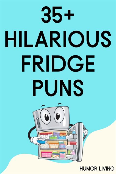 Hilarious Fridge Puns To Chill And Laugh Sarcastic Work Humor