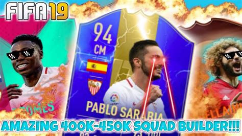 AMAZING 400K 450K HYBRID SQUAD BUILDER FIFA 19 SQUAD BUILDER YouTube