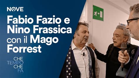 Che Tempo Che Far Con Fabio Fazio Nino Frassica E Il Mago Forest