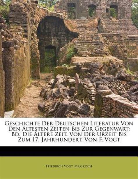 Geschichte Der Deutschen Literatur Von Den Ltesten Zeiten Bis Zur