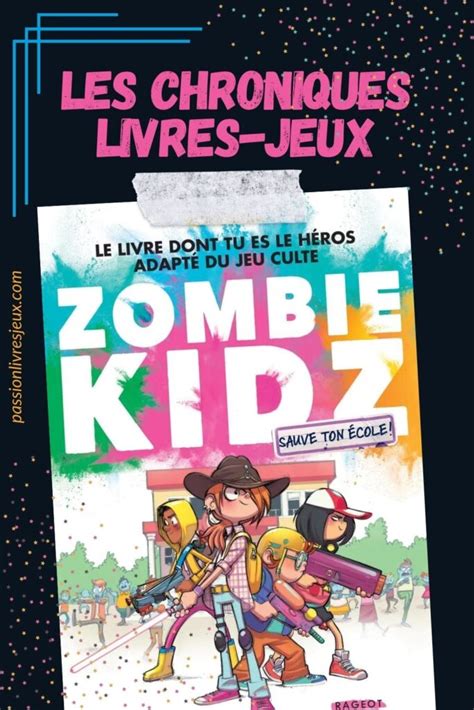 Zombie Kidz Sauve ton école Test Avis Passion Livres Jeux