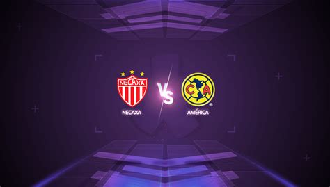 Necaxa Vs América Horario Y Dónde Ver En Vivo El Partido Torneo