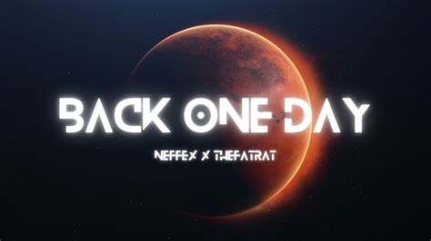 NEFFEX X TheFatRat Back One Day No Copyright Music M M YouTube