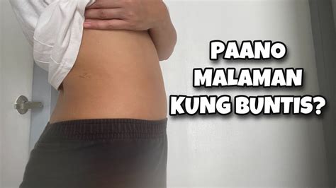 PAANO MALAMAN KUNG BUNTIS ANO ANG MGA SINTOMAS NG PAG BUBUNTIS KELAN