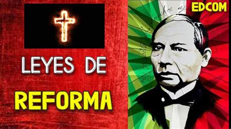 La separación de la iglesia y el estado leyes de Reforma Benito