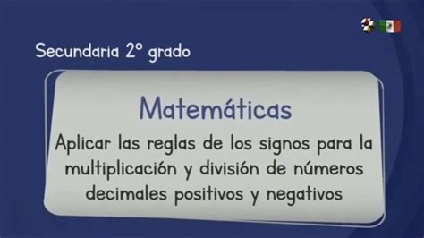 Matemáticas Segundo Grado De Secundaria Aprende En Casa 2 Aplicar La Regla De Los Signos Para