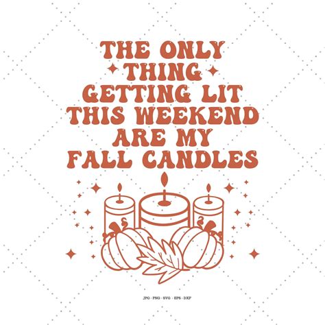 Funny Candle Svg Lit Lit Svg Fall Holiday T Funny Fall Etsy Uk