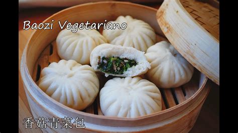 Pan Chino Relleno Al Vapor Vegetariano Baozi Vegetariano Youtube