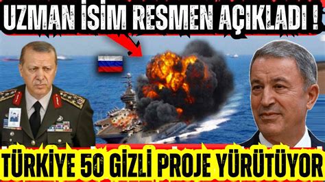 UZMAN İSİMDEN ŞOK AÇIKLAMA TÜRKİYE TAM 50 GİZLİ PROJE GELİŞTİRİYOR