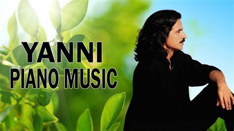 Yanni Greatest Hits Best Instrumental Music Best Songs Of Yanni