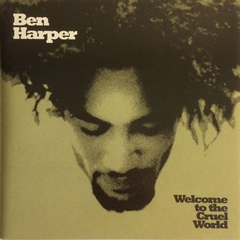 Ben Harper Welcome To The Cruel World Cd Discogs