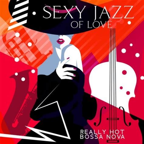 Pure Sex Music Zone Instrumental Lounge Jazz Sexy Jazz Of Love Really Hot Bossa Nova Best