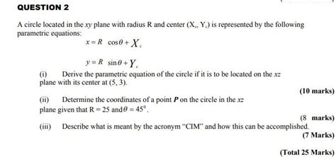 Solved Question 2 A Circle Located In The Xy Plane With