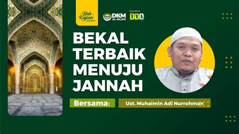 LIVE Bekal Terbaik Menuju Jannah Ust Muhaimin Adi YouTube