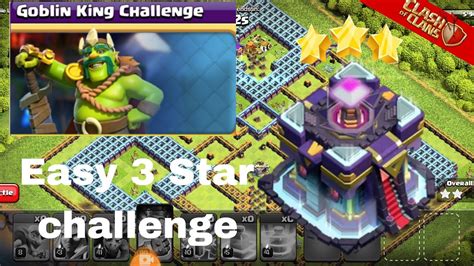 Easy 3 Star The Goblin King Challenge Clash Of Clans Goblin King