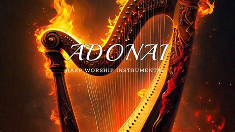 Prophetic Warfare Harp Instrumental Worship ADONAI For Meditation