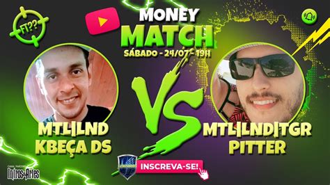 Kof Lnd Mtl Kbecinha Ds Vs Tgr Mtl Lnd Pitter Money Match Youtube