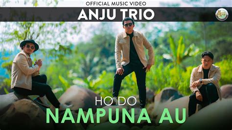 Anju Trio Ho Do Nampuna Au Official Music Video YouTube